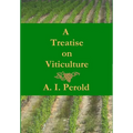 A Treatise on Viticulture - Hardcover