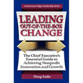 Leading Out-Of-The-Box Change: The Chief Executive's Essential Guide to Achieving Nonprofit Innovation and Growth - Paperback