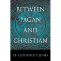 Between Pagan and Christian - Hardcover