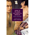 Going to the Dogs: The Story of a Moralist - Paperback