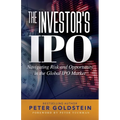 The Investor's IPO: Navigating Risk and Opportunity In The Global IPO Market - Paperback