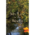 My Life in the Woods - Paperback