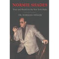 Normie Shades: Fixer and Shrink for the New York Mafia - Paperback