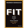 Fit: When Talent and Intelligence Just Won't Cut It - Paperback