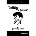 Instruction Book For...Being a Person: Or (Just Feeling Better) - Paperback