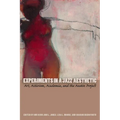 Experiments in a Jazz Aesthetic: Art, Activism, Academia, and the Austin Project - Paperback