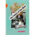 The Future of the Mind: The New Minds Eye - Paperback
