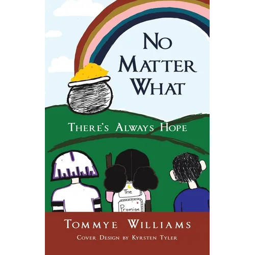 No Matter What: There's Always Hope - Paperback