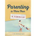 Parenting Is More Than a Formula - Paperback