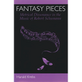 Fantasy Pieces: Metrical Dissonance in the Music of Robert Schumann - Hardcover