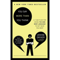 You Say More Than You Think: Use the New Body Language to Get What You Want!, the 7-Day Plan - Paperback