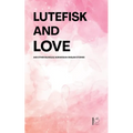 Lutefisk and Love And Other Bilingual Norwegian-English Stories - Paperback