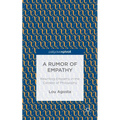 A Rumor of Empathy: Rewriting Empathy in the Context of Philosophy - Hardcover