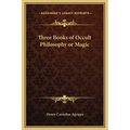 Three Books of Occult Philosophy or Magic - Hardcover