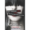 Get Inside Her: Dirty Dating Tips & Secrets from a Woman - Paperback