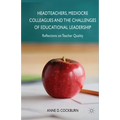 Headteachers, Mediocre Colleagues and the Challenges of Educational Leadership: Reflections on Teacher Quality - Paperback