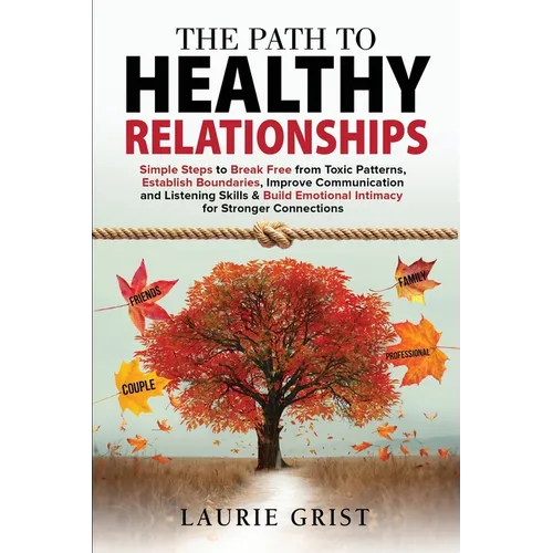 The Path to Healthy Relationships - Paperback