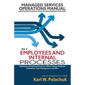 Vol. 2 - Employees and Internal Processes: Sops for Hiring, Employee Evaluations, Team Management, and More - Paperback