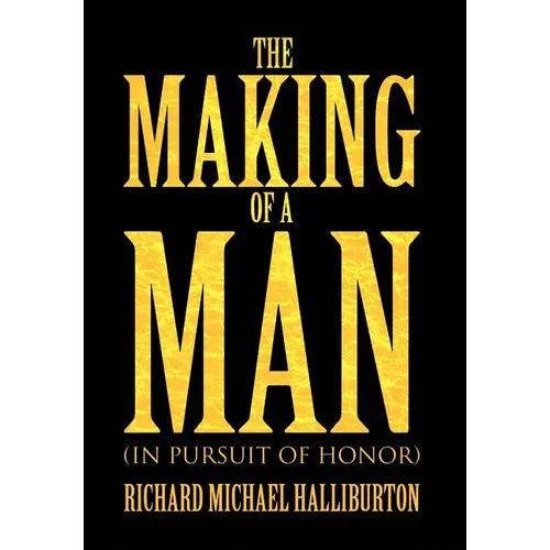 The Making of a Man - Hardcover