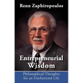 Entrepreneurial Wisdom: Philosophical Thoughts for an Uncluttered Life - Paperback