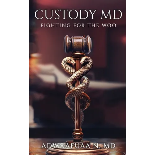 Custody MD: Fighting for the Woo - Paperback