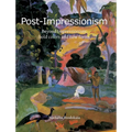 Post-Impressionism: Beyond Impressionism: bold colors and new forms - Hardcover