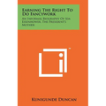Earning the Right to Do Fancywork: An Informal Biography of Ida Eisenhower, the President's Mother - Paperback
