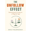 The Unfollow Effect - Paperback