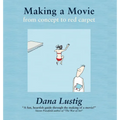 Making a Movie: From Concept to Red Carpet - Hardcover