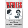 The Witness: A Tale of the Life and Death of a Mafia Madman - Paperback