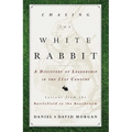 Chasing the White Rabbit: A Discovery of Leadership in the 21st Century - Paperback