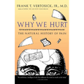 Why We Hurt: The Natural History of Pain - Paperback