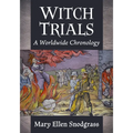 Witch Trials: A Worldwide Chronology - Paperback