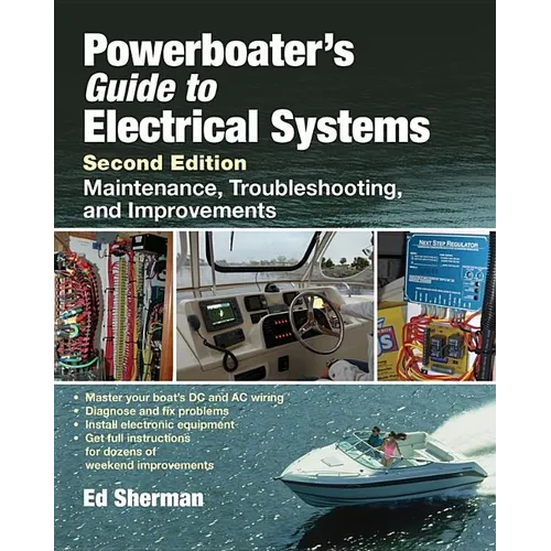 Powerboater's Guide to Electrical Systems: Maintenance, Troubleshooting, and Improvements - Hardcover