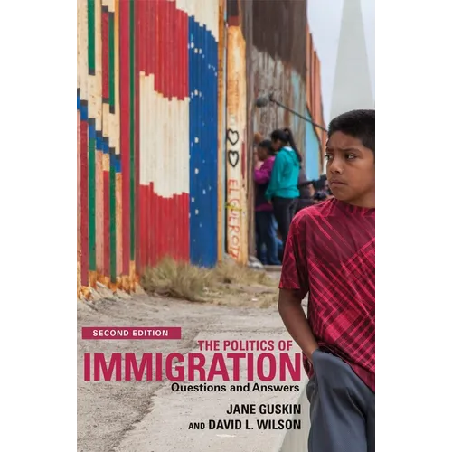 The Politics of Immigration (2nd Edition): Questions and Answers - Paperback