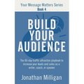 Build Your Audience - Paperback