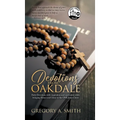 Devotions from Oakdale: Daily Devotions with inspiration and Motivation While bringing Honor and Glory to The ONE Jesus Christ - Hardcover