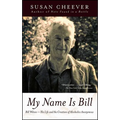 My Name Is Bill: Bill Wilson--His Life and the Creation of Alcoholics Anonymous - Paperback