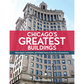 Chicago's Greatest Buildings - Hardcover