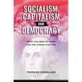 Socialism, Capitalism, and Democracy: What You Need to Know for the Coming Election - Paperback