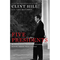 Five Presidents: My Extraordinary Journey with Eisenhower, Kennedy, Johnson, Nixon, and Ford - Paperback