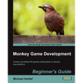 Monkey Game Development Beginners Guide - Paperback