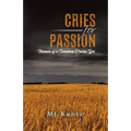 Cries for Passion: Memoir of a Canadian Prairie Girl - Paperback