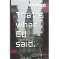 That's what Ed said. - Paperback