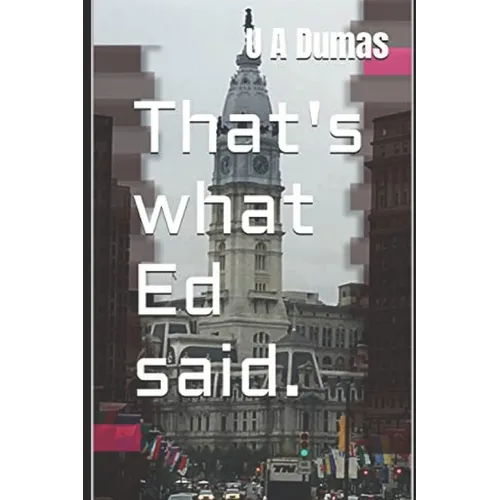 That's what Ed said. - Paperback