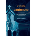 Frozen Institutions: Questions for the Church After Christendom - Hardcover