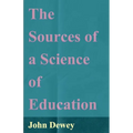 The Sources of a Science of Education - Paperback
