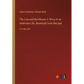 The Lion and the Mouse; A Story of an American Life, Novelized from the play: in large print - Paperback