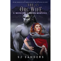 The Orc Wife: A Ladies and Monsters Romance - Paperback