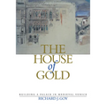 The House of Gold: Building a Palace in Medieval Venice - Paperback